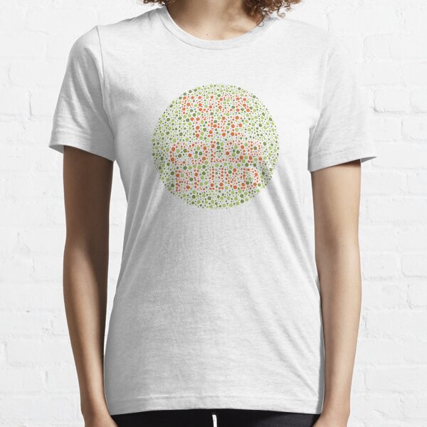 Fuck The Color Blind Essential T-Shirt