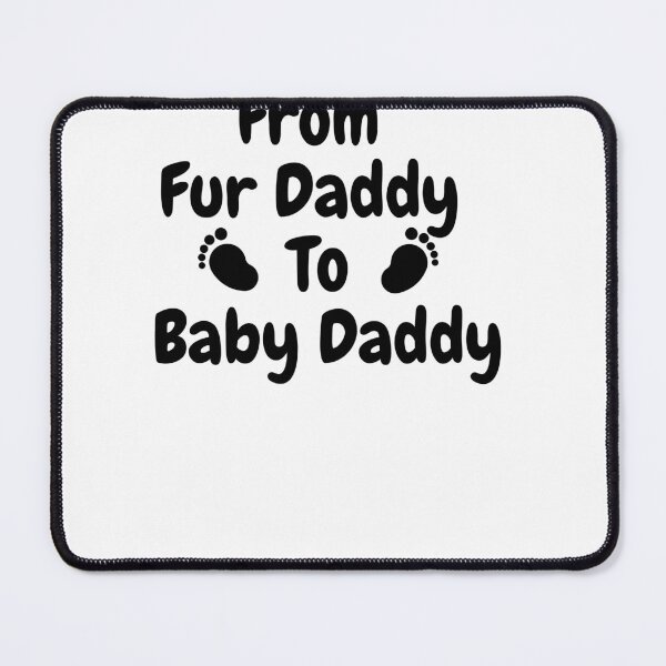 Item preview, From Fur Daddy To Baby Daddy designed and sold by ami28.