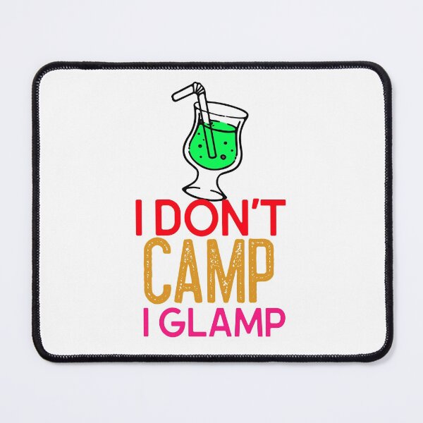 Item preview, I DON'T CAMP I GLAMP FUNNY CAMPING T-SHIRT designed and sold by BestCoolStuff.