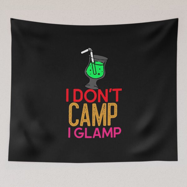 Item preview, I DON'T CAMP I GLAMP FUNNY CAMPING T-SHIRT designed and sold by BestCoolStuff.