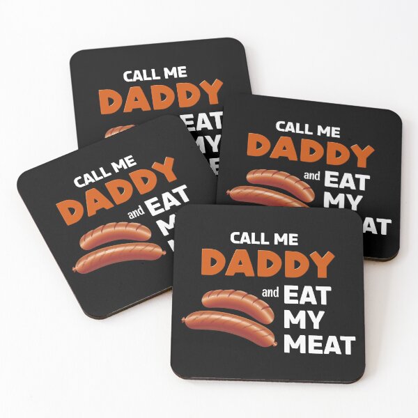 Item preview, CALL ME DADDY and EAT MY MEAT designed and sold by brodolo.