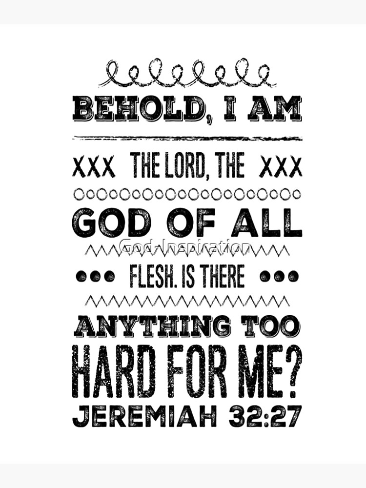  god inspiration jeremiah 32 27 behold i am the lord the god of all