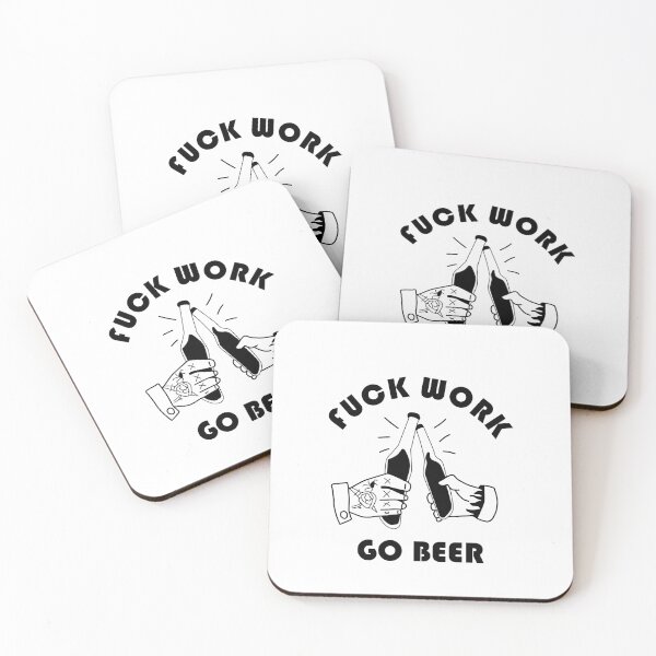 Item preview, Fuck Work Go Beer designed and sold by ElipseArt.