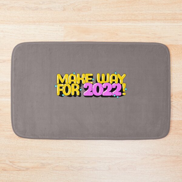 Item preview, MAKE WAY FOR 2022 designed and sold by SHOPPE KO.