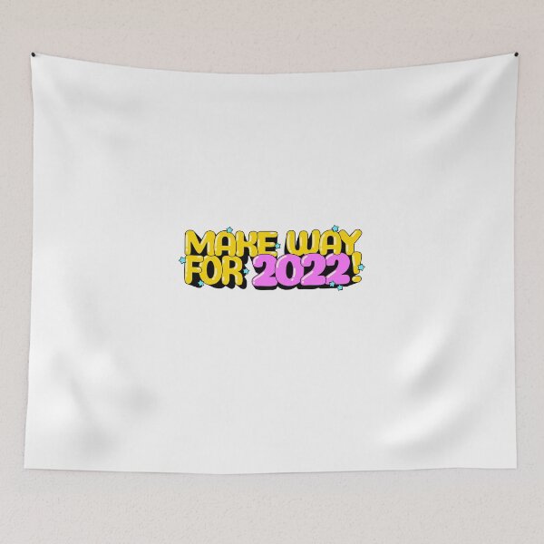 Item preview, MAKE WAY FOR 2022 designed and sold by SHOPPE KO.