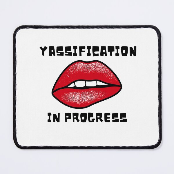 Item preview, Yassification In Progress  designed and sold by momentsofvision.