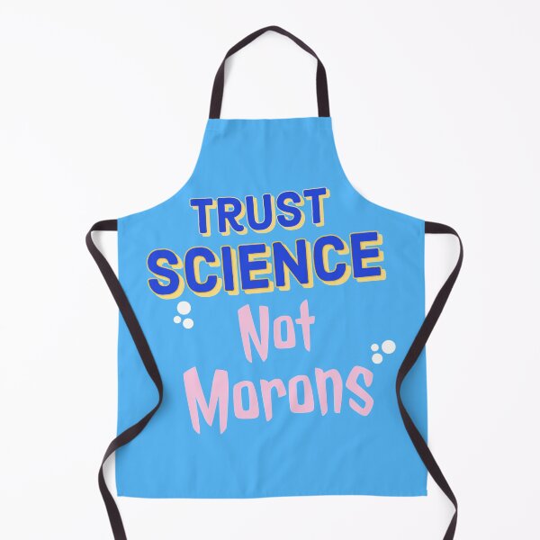 Item preview, Trust science not morons designed and sold by vyascreations.