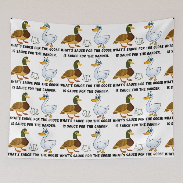 Item preview, What’s sauce for the goose is sauce for the gander.  designed and sold by Hinny8.