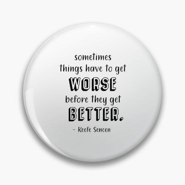 Item preview, Sometimes things have to get worse designed and sold by corbrand.