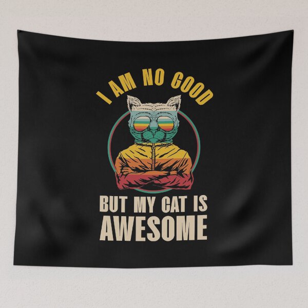 Item preview, I am no good but my cat is awesome, funny cat designed and sold by foramelie.
