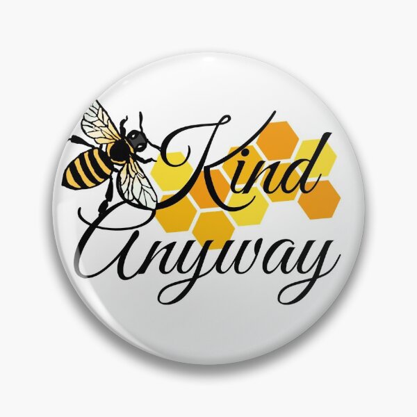 Item preview, Bee Kind Anyway designed and sold by hlhines.