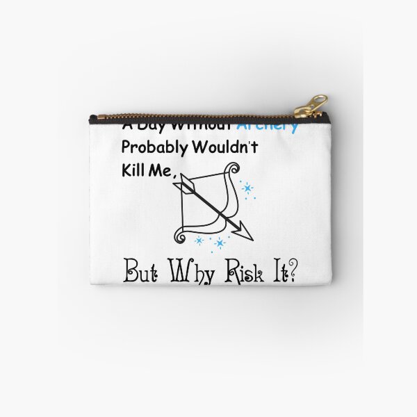 Item preview,  A Day Without Archery Probably Wouldn't Kill Me But Why Risk It?  Funny T-shirt men gift women gift designed and sold by InnovantDesigns.