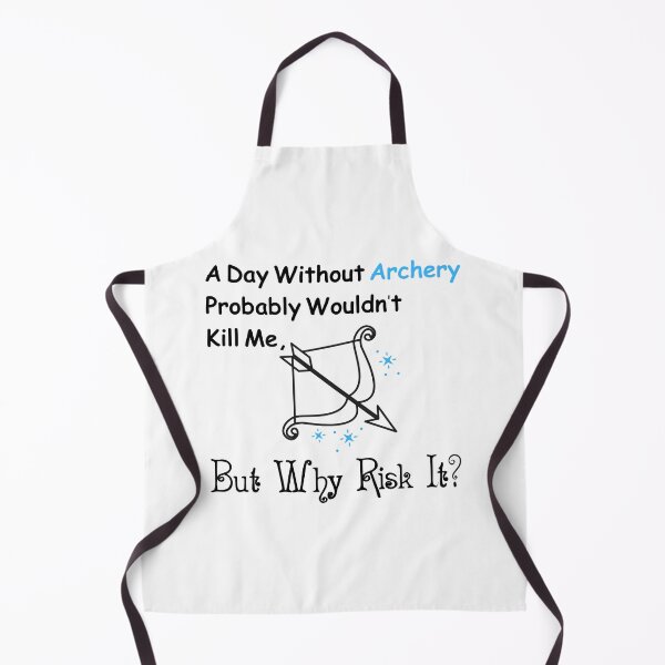 Item preview, A Day Without Archery Probably Wouldn't Kill Me But Why Risk It? Funny T-shirt men gift women gift designed and sold by InnovantDesigns.