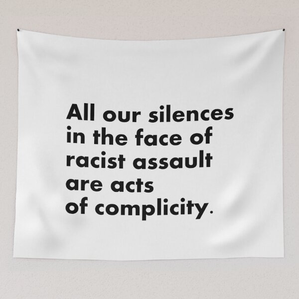 Item preview, All our silences in the face of racist assault are acts of complicity designed and sold by Inspirationmotivation.