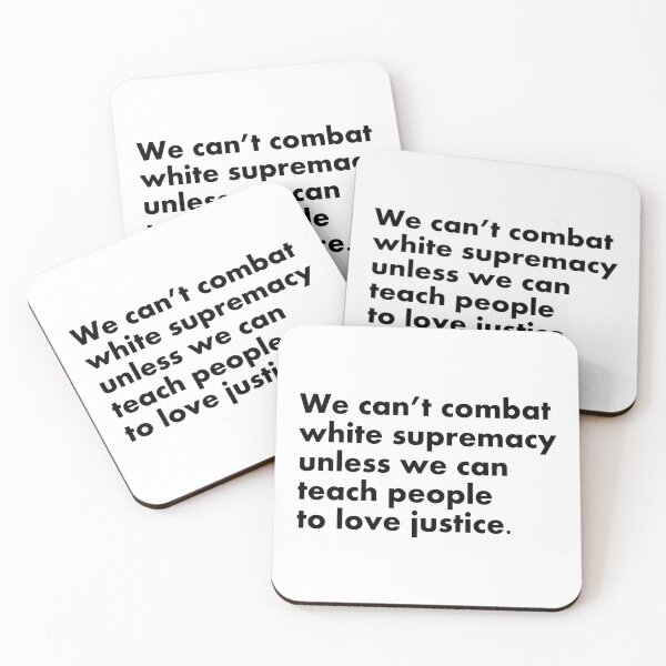 Item preview, We can’t combat white supremacy unless we can teach people to love justice designed and sold by Inspirationmotivation.