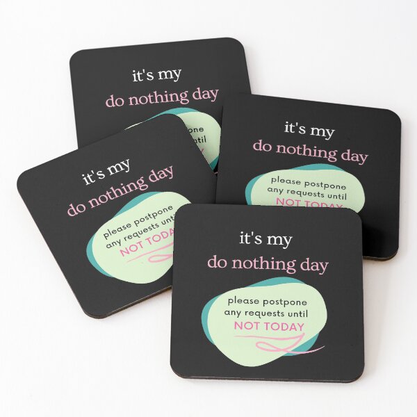 Item preview, It's My Do Nothing Day - Lazy Day designed and sold by NotablyDesigned.