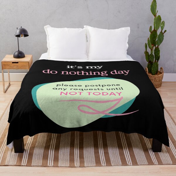 Item preview, It's My Do Nothing Day - Lazy Day designed and sold by NotablyDesigned.