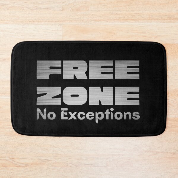 Item preview, Free Zone No Exceptions designed and sold by OrangePyramid.