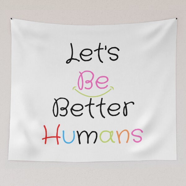 Item preview, Let's Be Better Humans  Funny T-shirt men gift women gift designed and sold by InnovantDesigns.