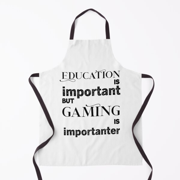Item preview, education is important but gaming is importanter designed and sold by aliaiffa.