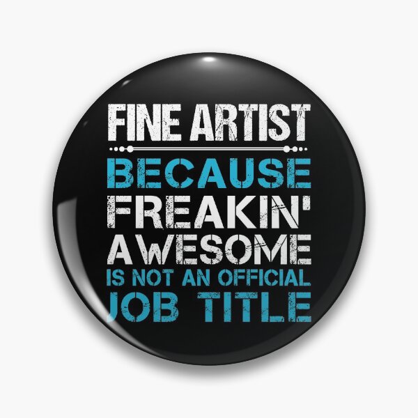 Item preview, Fine Artist T Shirt - Freaking Awesome Job Gift Item Tee designed and sold by oetate4774.