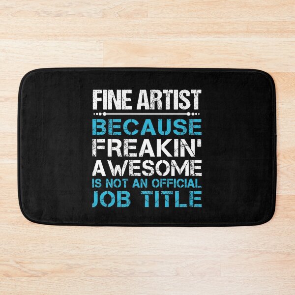 Item preview, Fine Artist T Shirt - Freaking Awesome Job Gift Item Tee designed and sold by oetate4774.