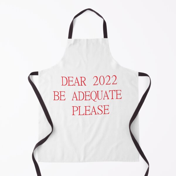Item preview, DEAR 2022 BE ADEQUATE PLEASE designed and sold by Artisteo.