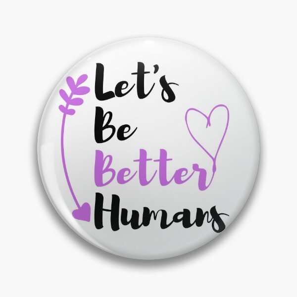 Item preview, Let's Be Better Humans  Funny T-shirt men gift women gift designed and sold by InnovantDesigns.