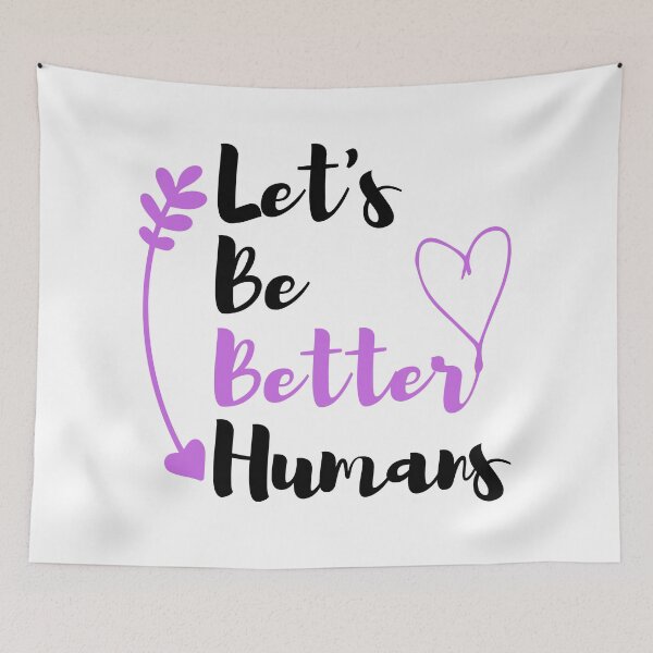 Item preview, Let's Be Better Humans  Funny T-shirt men gift women gift designed and sold by InnovantDesigns.
