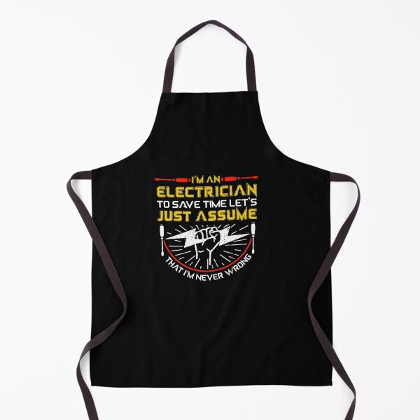 Item preview, I'm An Electrician To Save Time Let's Just Assume That I'm Never Wrong designed and sold by Eamali.