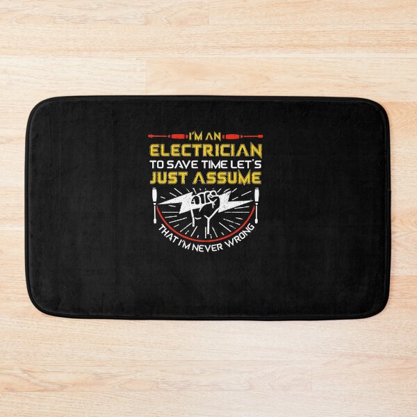 Item preview, I'm An Electrician To Save Time Let's Just Assume That I'm Never Wrong designed and sold by Eamali.