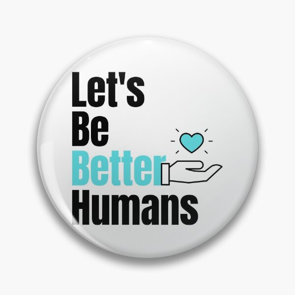 Item preview, Let's Be Better Humans  Funny T-shirt men gift women gift designed and sold by InnovantDesigns.