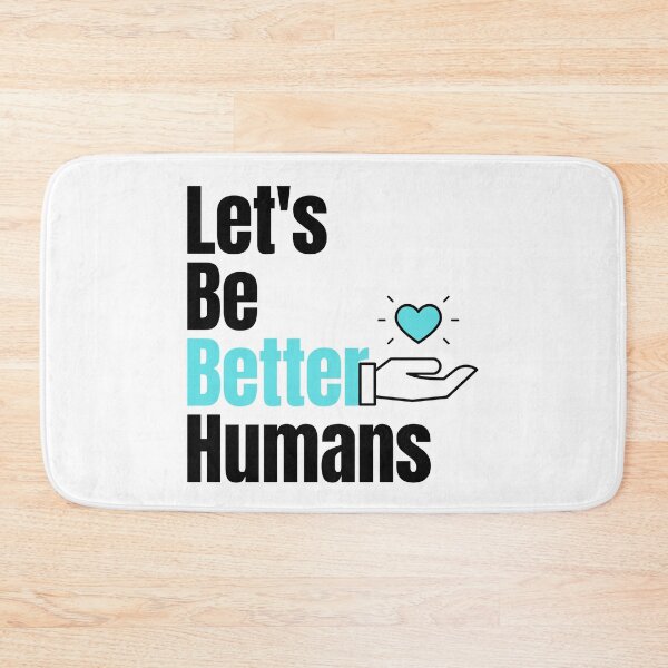 Item preview, Let's Be Better Humans  Funny T-shirt men gift women gift designed and sold by InnovantDesigns.