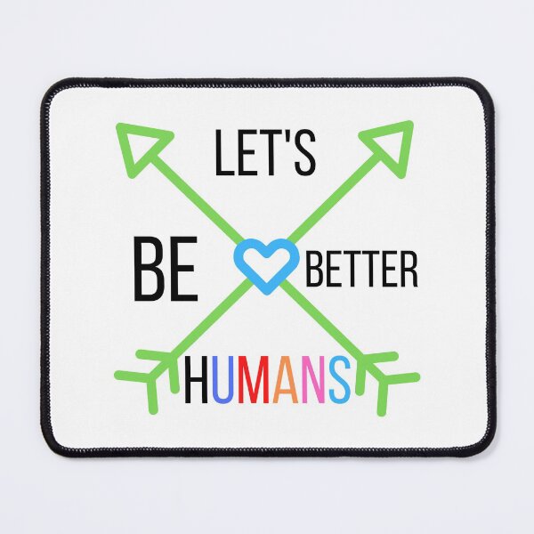 Item preview, Let's Be Better Humans  Funny T-shirt men gift women gift designed and sold by InnovantDesigns.