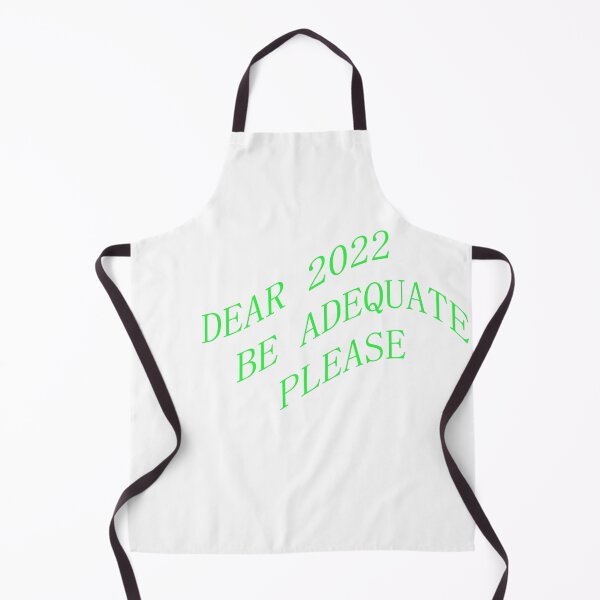 Item preview, DEAR 2022 BE ADEQUATE PLEASE designed and sold by Artisteo.