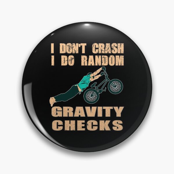 Item preview, I Don't Crash I Do Random Gravity Checks designed and sold by franktact.