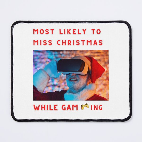 Item preview, most likely to miss christmas while gaming designed and sold by Tshirtk.