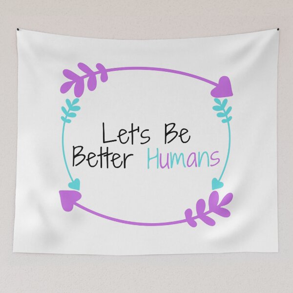 Item preview, Let's Be Better Humans  Funny T-shirt men gift women gift designed and sold by InnovantDesigns.
