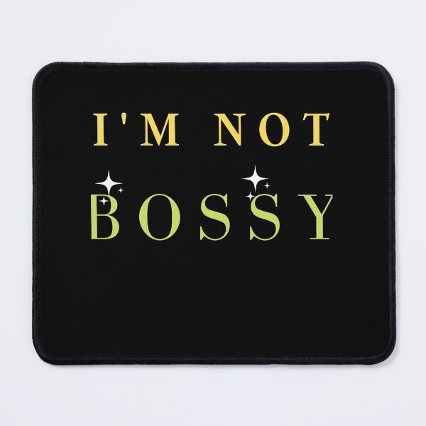 Item preview, IAM NOT BOSSY I JUST KNOW WHAT YOU SHOULD BE DOING designed and sold by jusicaart.