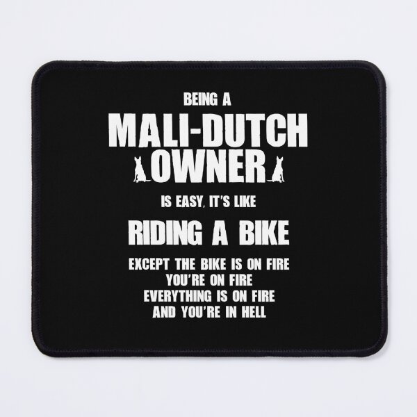 Item preview, Mali-Dutch Owner Easy Like Riding A Bike, on Fire in Hell designed and sold by Guarddogdrive.