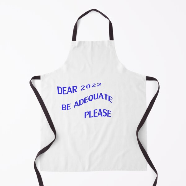 Item preview, DEAR 2022 BE ADEQUATE PLEASE designed and sold by Artisteo.