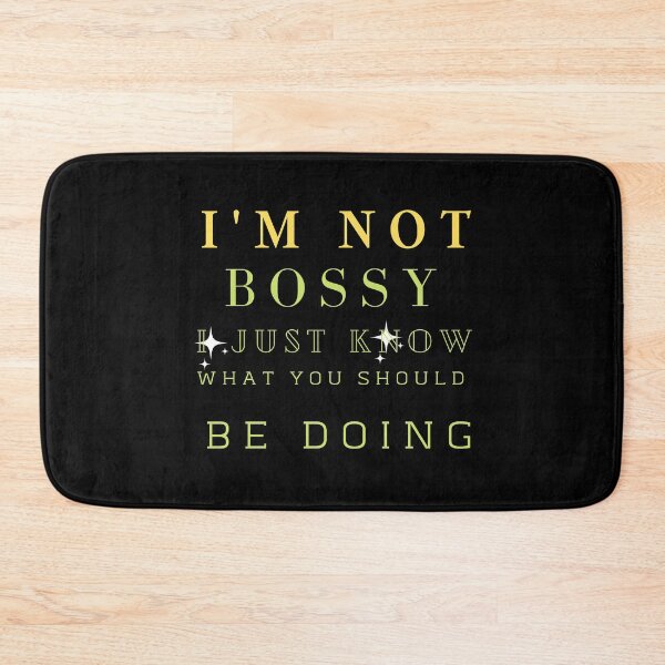 Item preview,  IAM NOT BOSSY I JUST KNOW WHAT YOU SHOULD BE DOING  designed and sold by jusicaart.