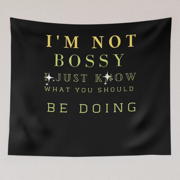 Item preview,  IAM NOT BOSSY I JUST KNOW WHAT YOU SHOULD BE DOING  designed and sold by jusicaart.