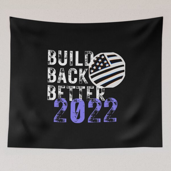 Item preview, Build Back Better 2022 Biden Democratic Political Design designed and sold by EarthArtDesigns.