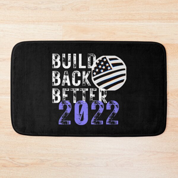 Item preview, Build Back Better 2022 Biden Democratic Political Design designed and sold by EarthArtDesigns.