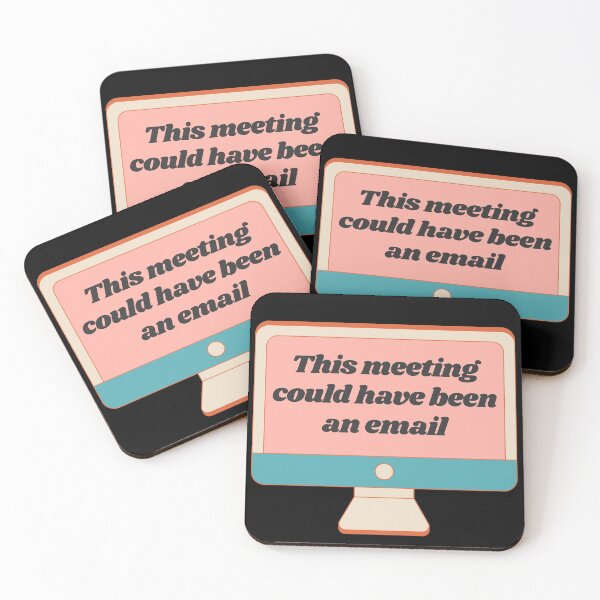 Item preview, This Meeting Could Have Been An Email - Work, Office designed and sold by syarifahrasul.