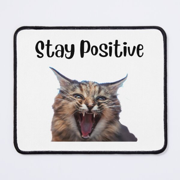 Item preview, Stay Positive Angry Cat designed and sold by silviaol.