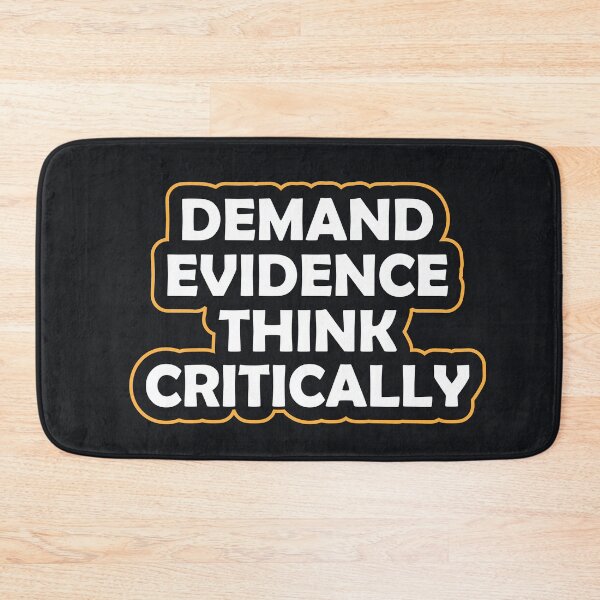 Item preview, DEMAND EVIDENCE THINK CRITICALLY: thanksgiving,wedding,event,christmas,santa,space. designed and sold by comeonyassine21.