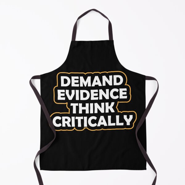 Item preview, DEMAND EVIDENCE THINK CRITICALLY: thanksgiving,wedding,event,christmas,santa,space. designed and sold by comeonyassine21.