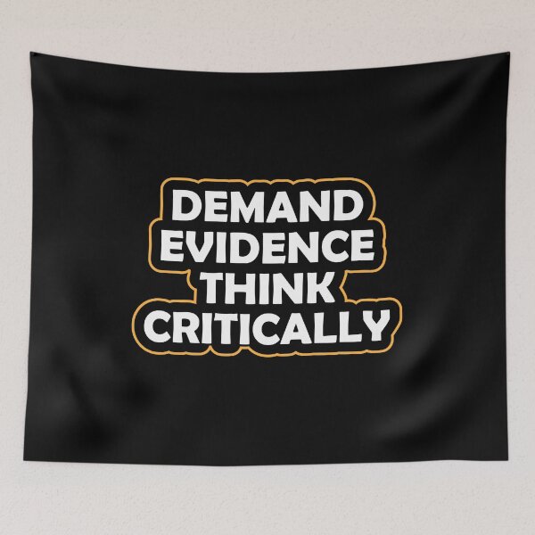 Item preview, DEMAND EVIDENCE THINK CRITICALLY: thanksgiving,wedding,event,christmas,santa,space. designed and sold by comeonyassine21.